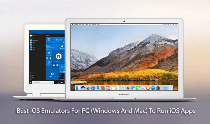 Best iOS Emulators For PC (Windows And Mac) To Run iOS Apps